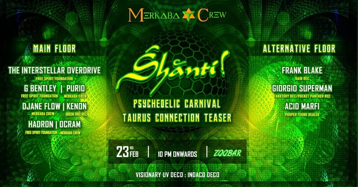 Śhānti! Taurus Teaser Psy&Techno Carnival party 23 Feb '19, 23:00