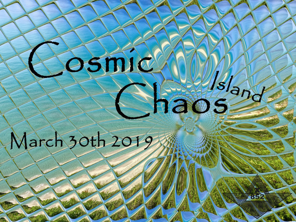 Cosmic Chaos Island 30 Mar '19, 18:00