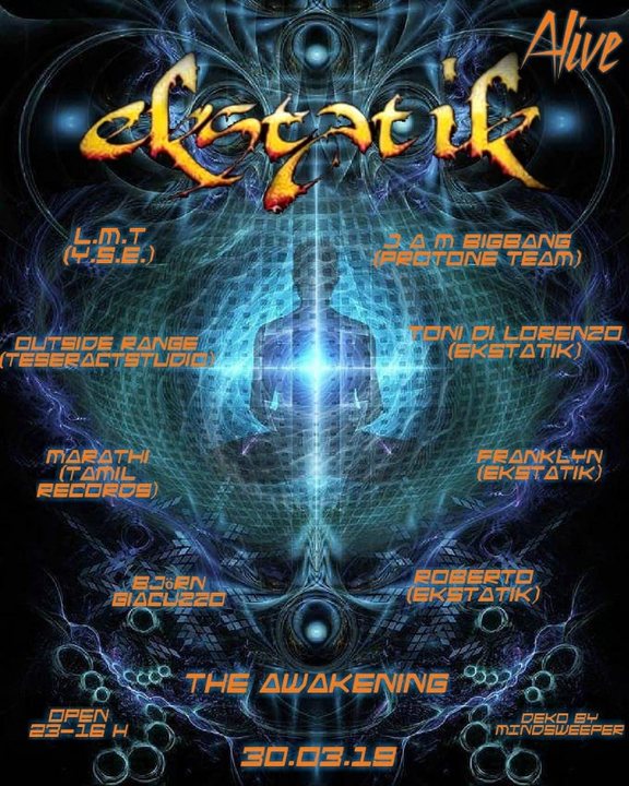 Ekstatik Alive The Awakening 30 Mar '19, 23:00
