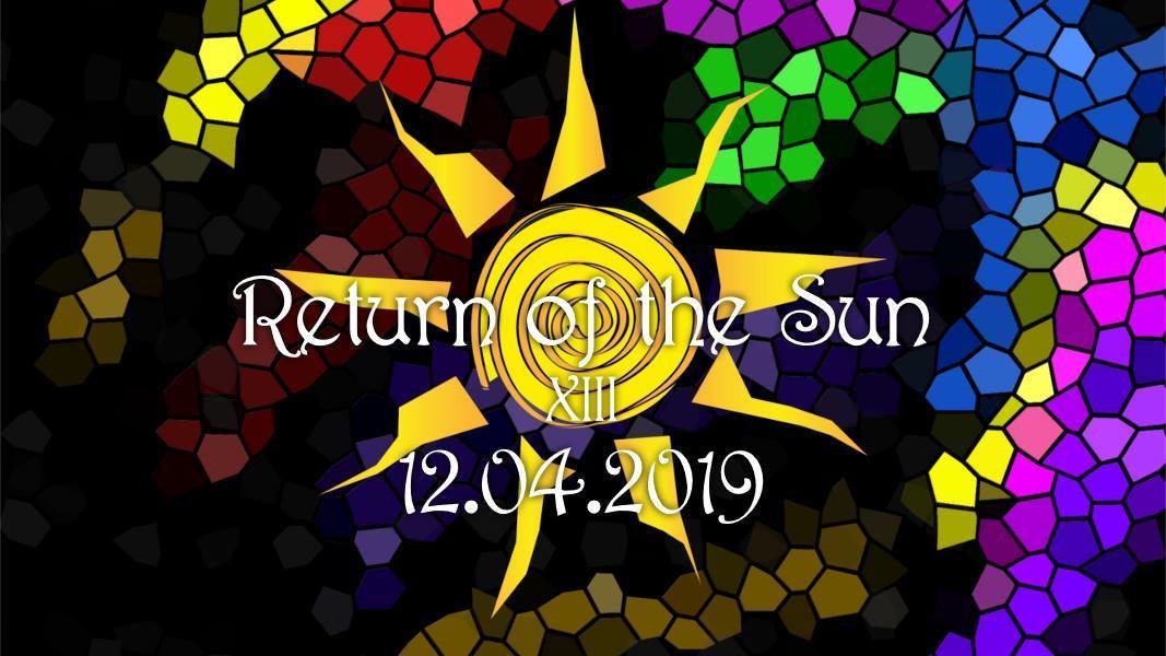 RETURN OF THE SUN - Die wilde 13 - 12 Apr '19, 23:00