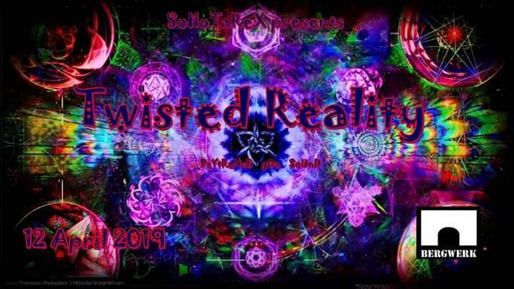 Twisted Reality 12 Apr '19, 20:00