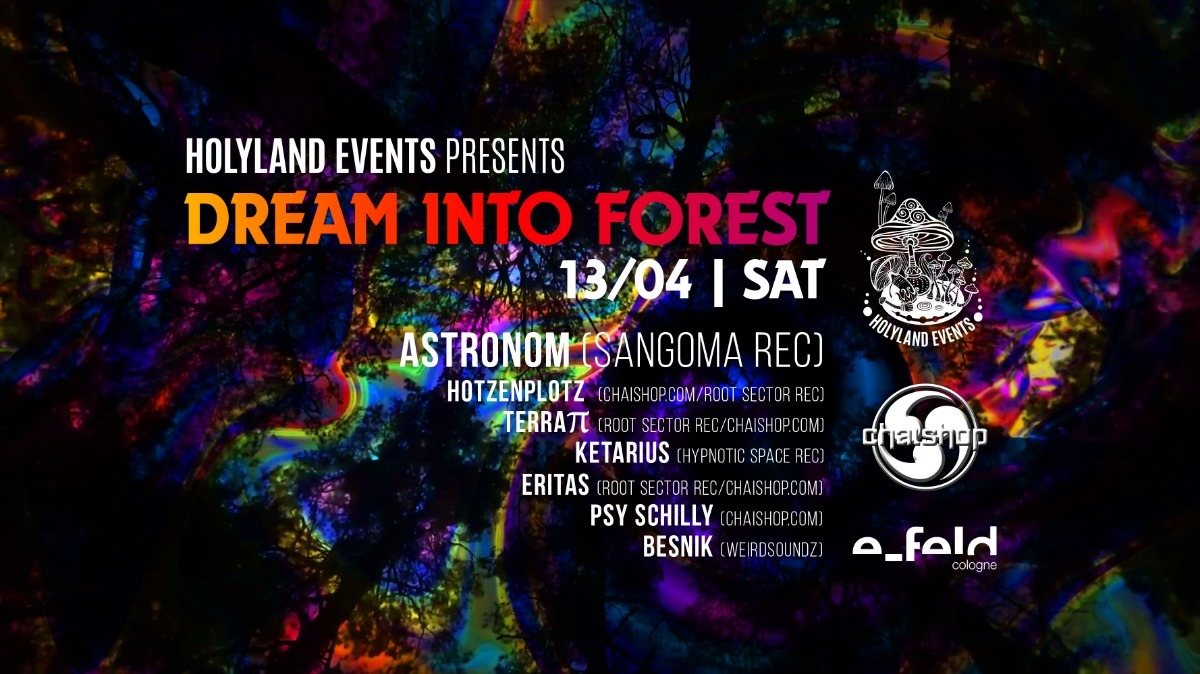 Dream Into Forest - Astronom (Sangoma Rec.) by Holyland Events 13 Apr '19, 23:00