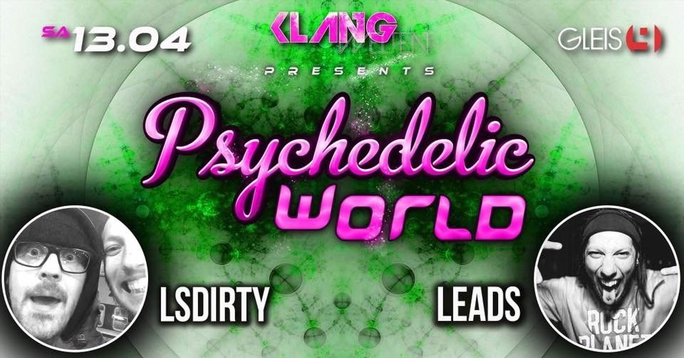 Psychedelic World / Lsdirty Live / Leads Live 13 Apr '19, 23:00