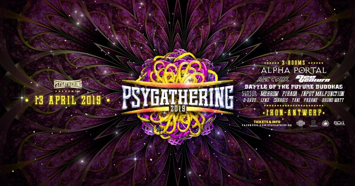 Psygathering 2019: Alpha portal , Astrix, Ace ventura and much more :3 rooms 13 Apr '19, 23:00