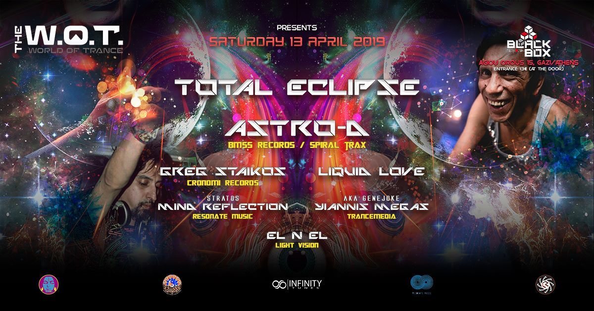 The World of Trance Greece presents: Total Eclipse | Astro-D @Black Box Methodia 13 Apr '19, 23:00