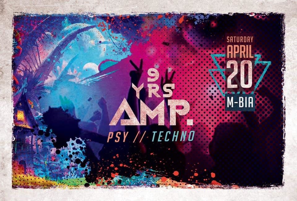 9 Jahre AMP. Psy/Techno Closing /w.Hippie Mafia 20 Apr '19, 23:00