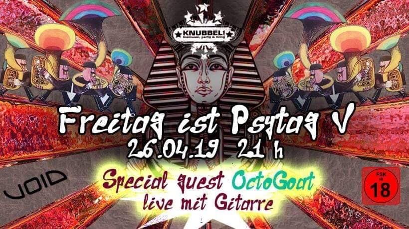 Freitag ist Psytag V 26 Apr '19, 21:00