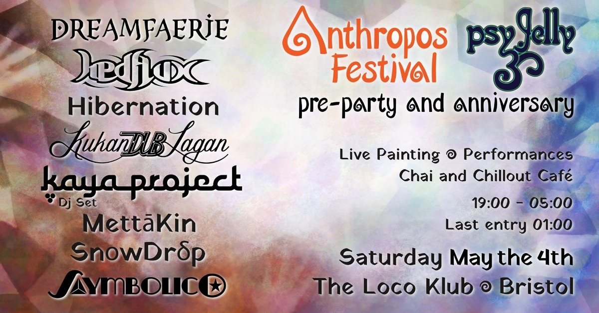 Anthropos Pre-Party hosted by Psychedelic Jelly 4 May '19, 19:00