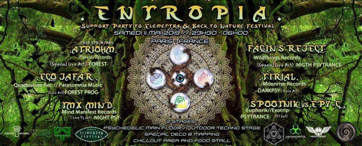 ENTROPIA - ACT 1 // SUPPORT to ELEMENTRA & BACK TO NATURE FESTIVALS 2019 (Paris) 11 May '19, 23:30