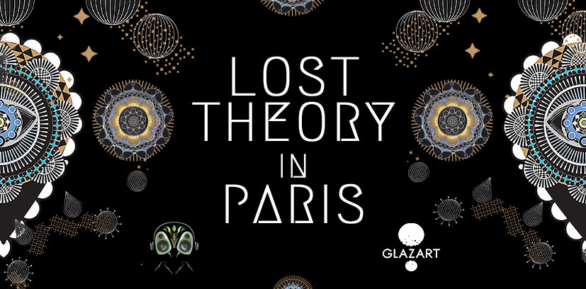 Lost Theory in Paris 11 May '19, 23:30