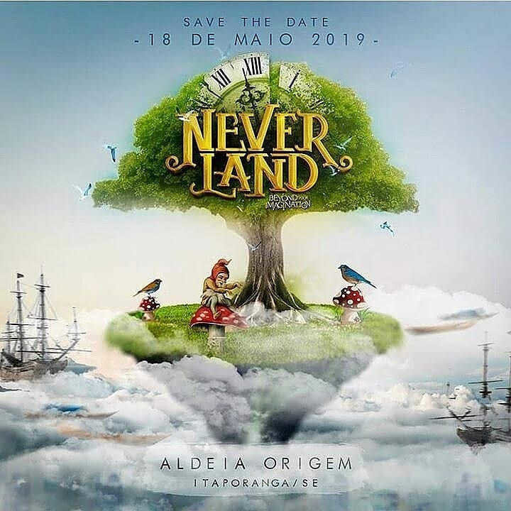 ○ ● NEVERLAND - ALÉM DA IMAGINAÇÃO ● ○ 18 May '19, 12:00