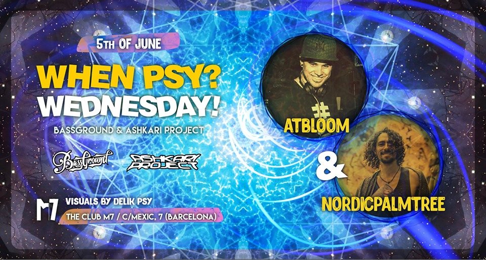 When Psy? W! - Atbloom & NordicPalmTree 5 Jun '19, 23:30
