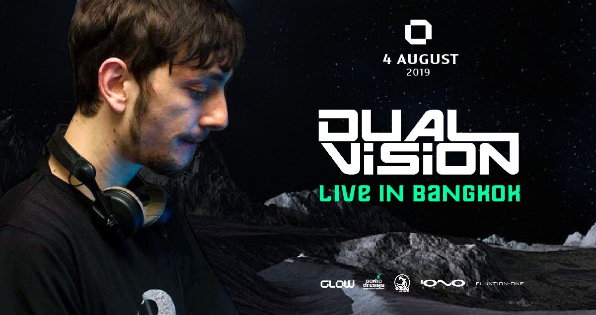 Dual Vision Live in Bangkok 4 Aug '19, 21:30