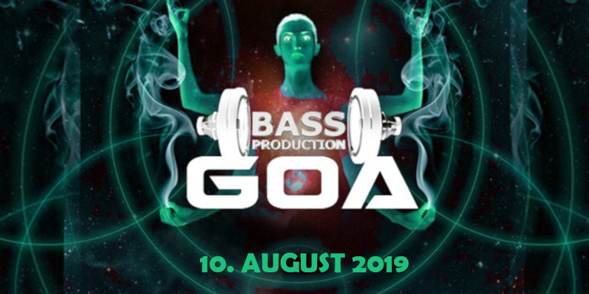 Bassproduction Goa Party 10 Aug '19, 22:00