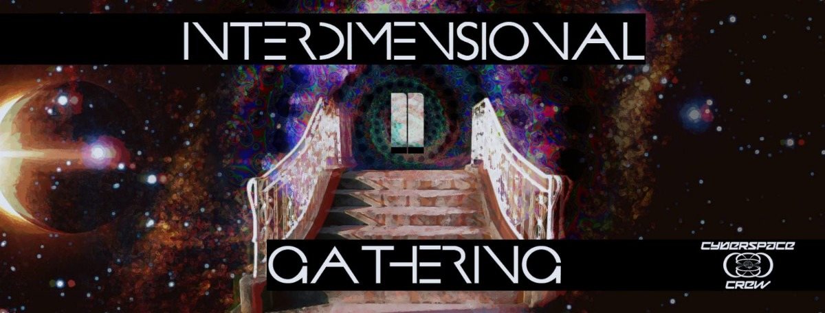 Interdimensional Gathering II 23 Aug '19, 21:00