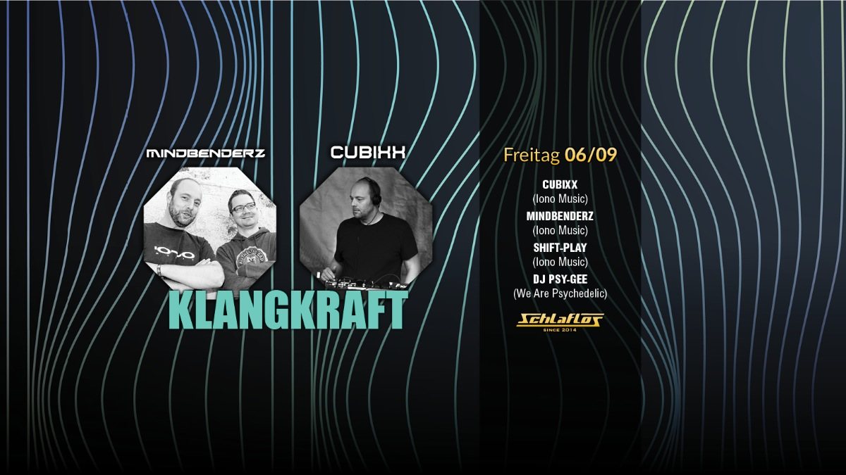 Klangkraft W/ Mindbenderz & Cubixx 6 Sep '19, 22:00
