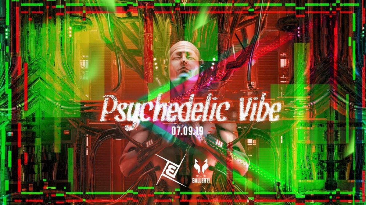 Psychedelic VIBE /w Coming Soon & Mondero Prog, Psy & Techno 7 Sep '19, 23:00