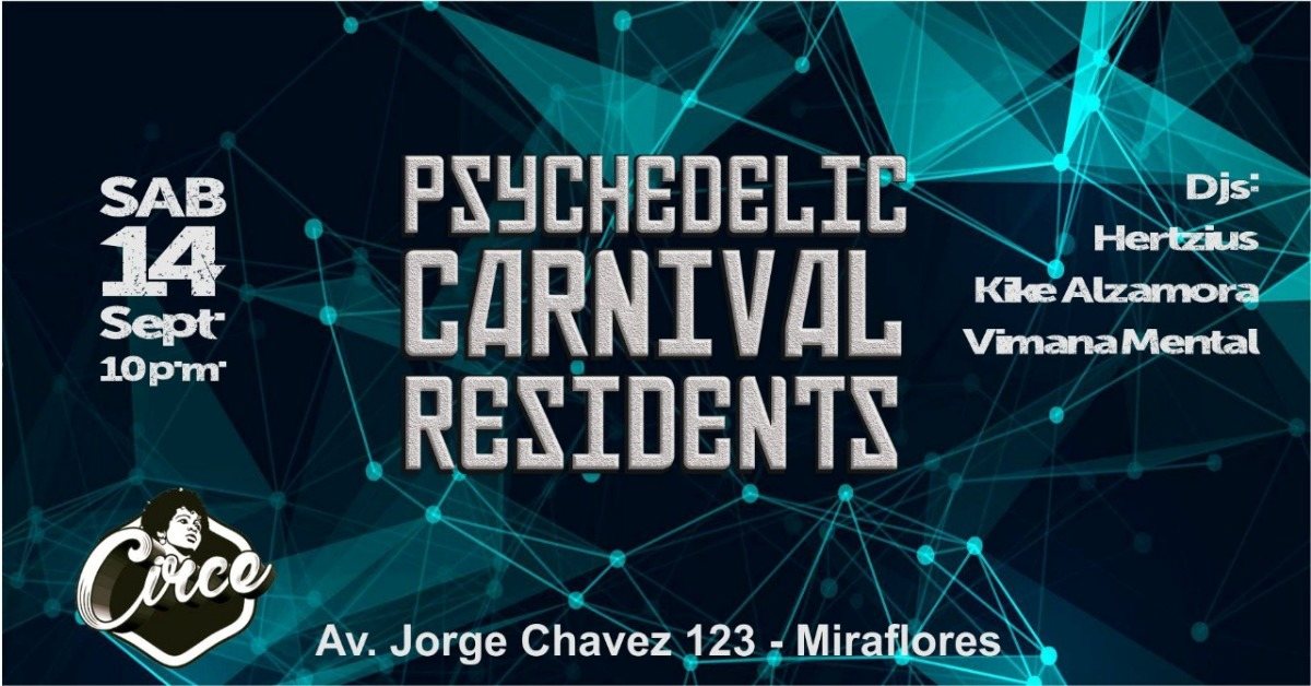 Psychedelic Carnival Residents 14 Sep '19, 22:00