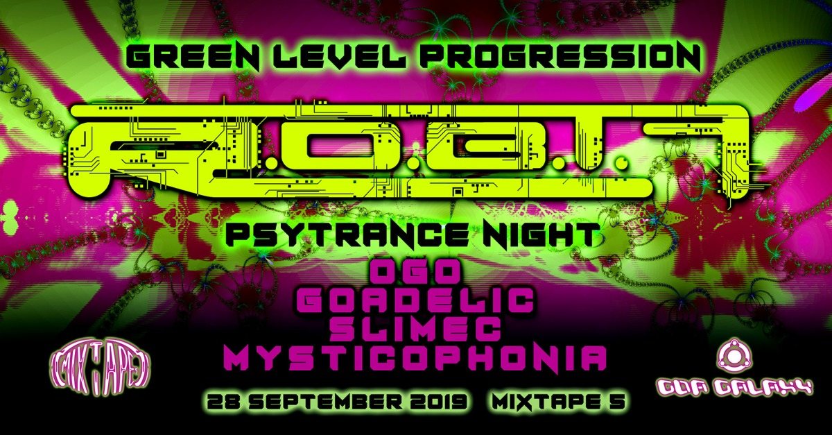 GREEN LEVEL PROGRESSION - R.o.b.t.F. Live / Psytrance Night 28 Sep '19, 22:00