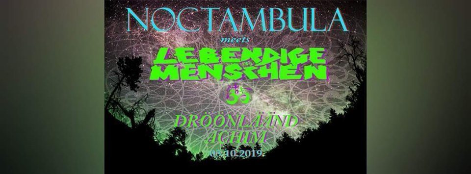 Noctambula meets Lebendige Menschen 5 Oct '19, 22:30