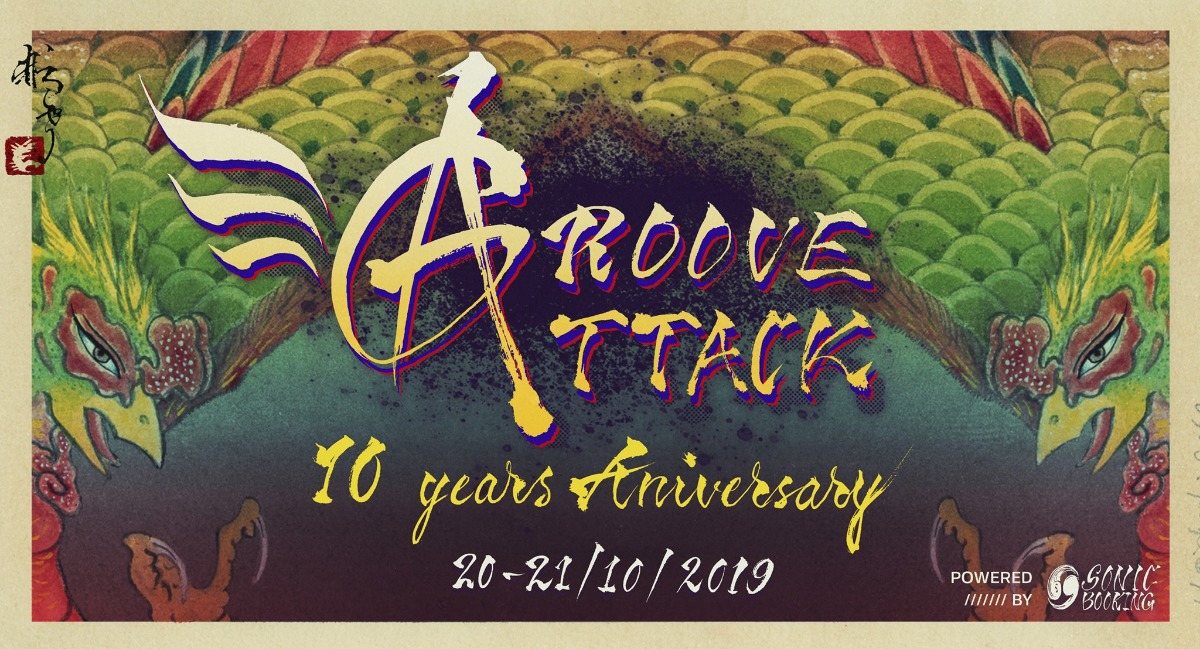Groove Attack 10 Years Anniversary 20 Oct '19, 23:00