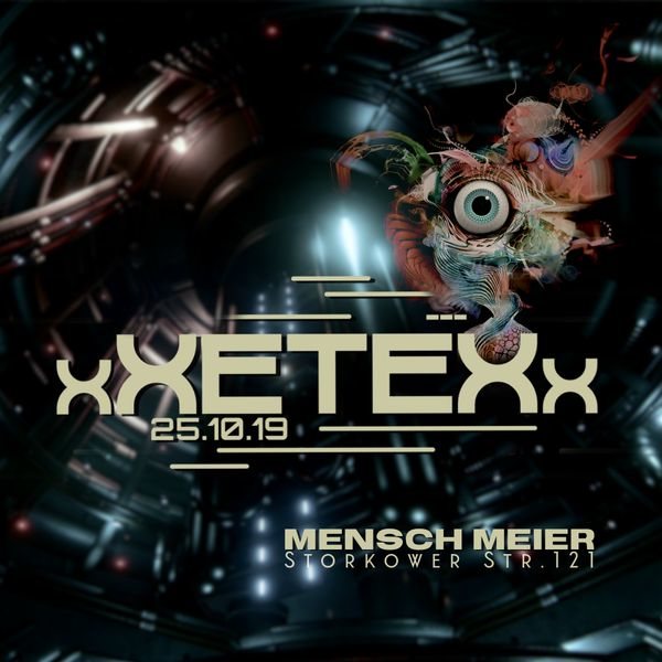 xXETEXx at Mensch Meier 25 Oct '19, 23:30