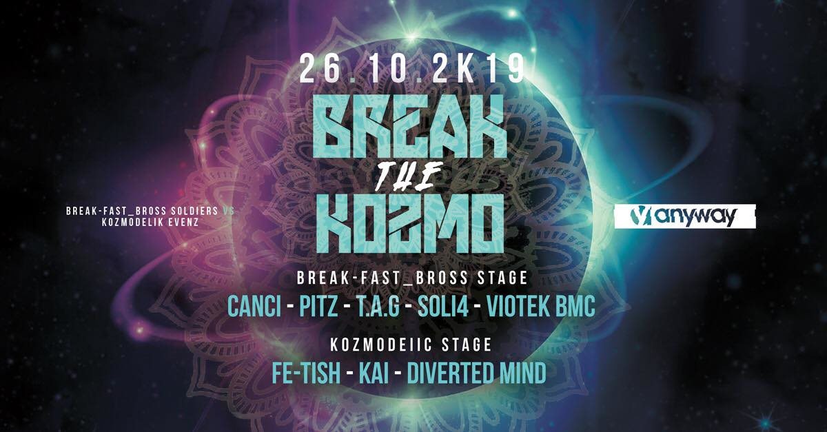 BreaK the KozmO 26 Oct '19, 22:00