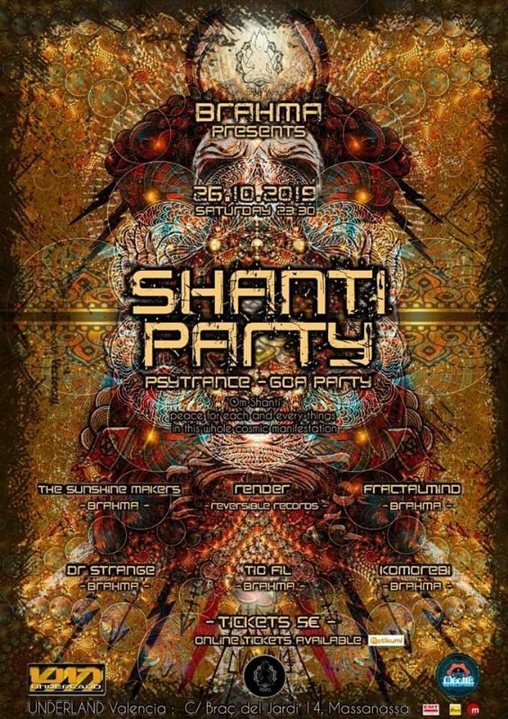 Shanti Party Psytrance-Goa By Brahma 26 Oct '19, 23:30