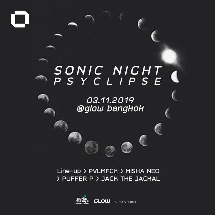 Sonic Night ॐ Psyclipse at GLOW 3 Nov '19, 21:30
