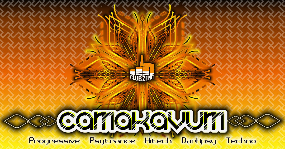 ·•● Camakavum ●•· 3 Floors • 8 Liveacts • 6 Djs 9 Nov '19, 22:00