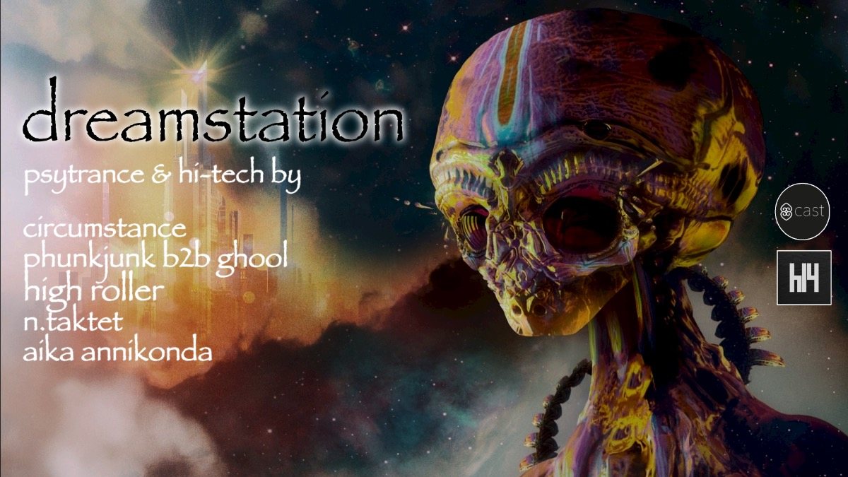 Dreamstation - Psytrance & Hitech 9 Nov '19, 23:00