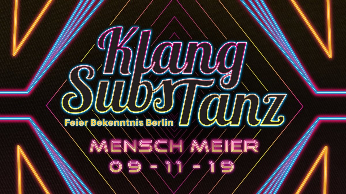KlangSubsTanz im Mensch Meier 9 Nov '19, 23:00