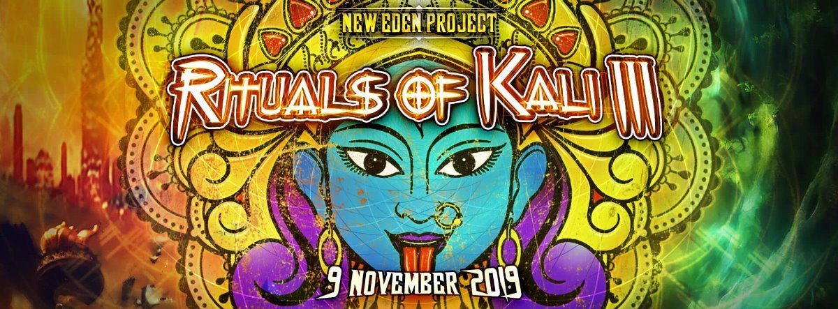 Rituals of Kali #3 9 Nov '19, 23:00