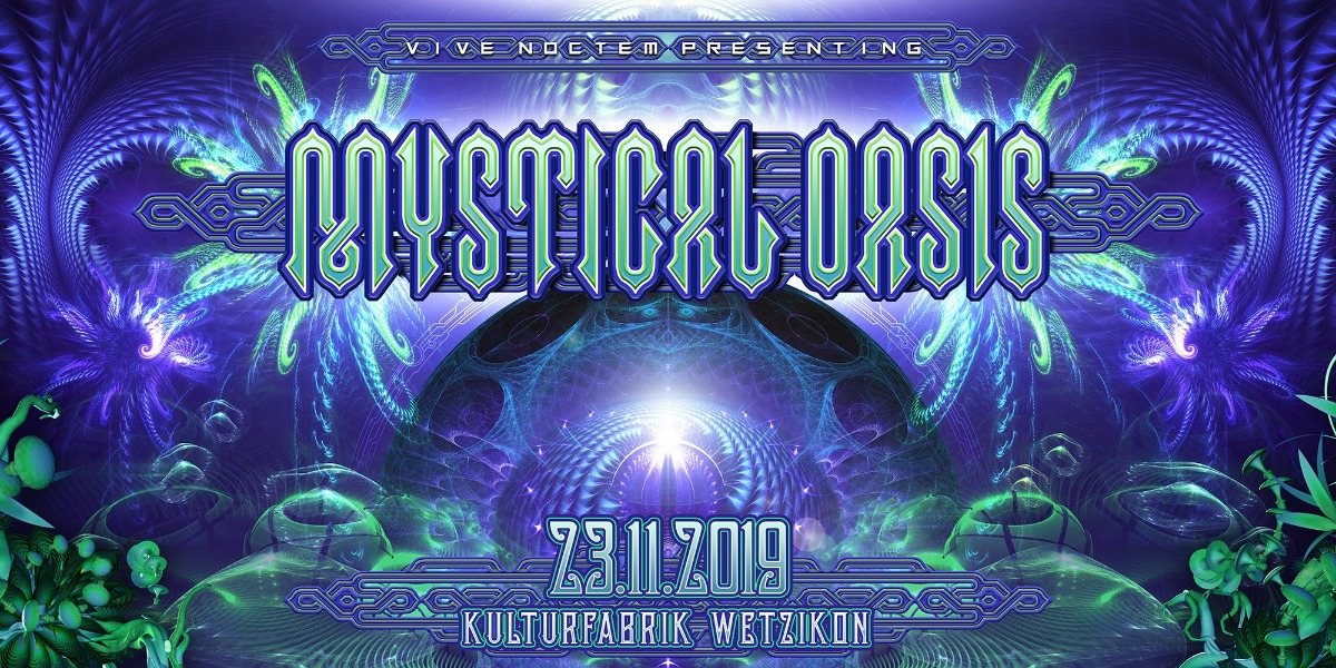 Mystical Oasis 23 Nov '19, 22:00