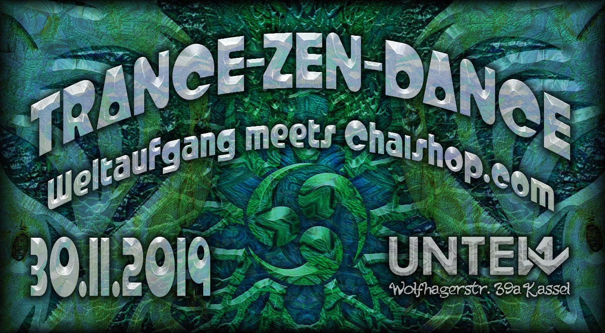 TRANCE-ZEN-DANCE - Weltaufgang meets Chaishop 30 Nov '19, 23:00