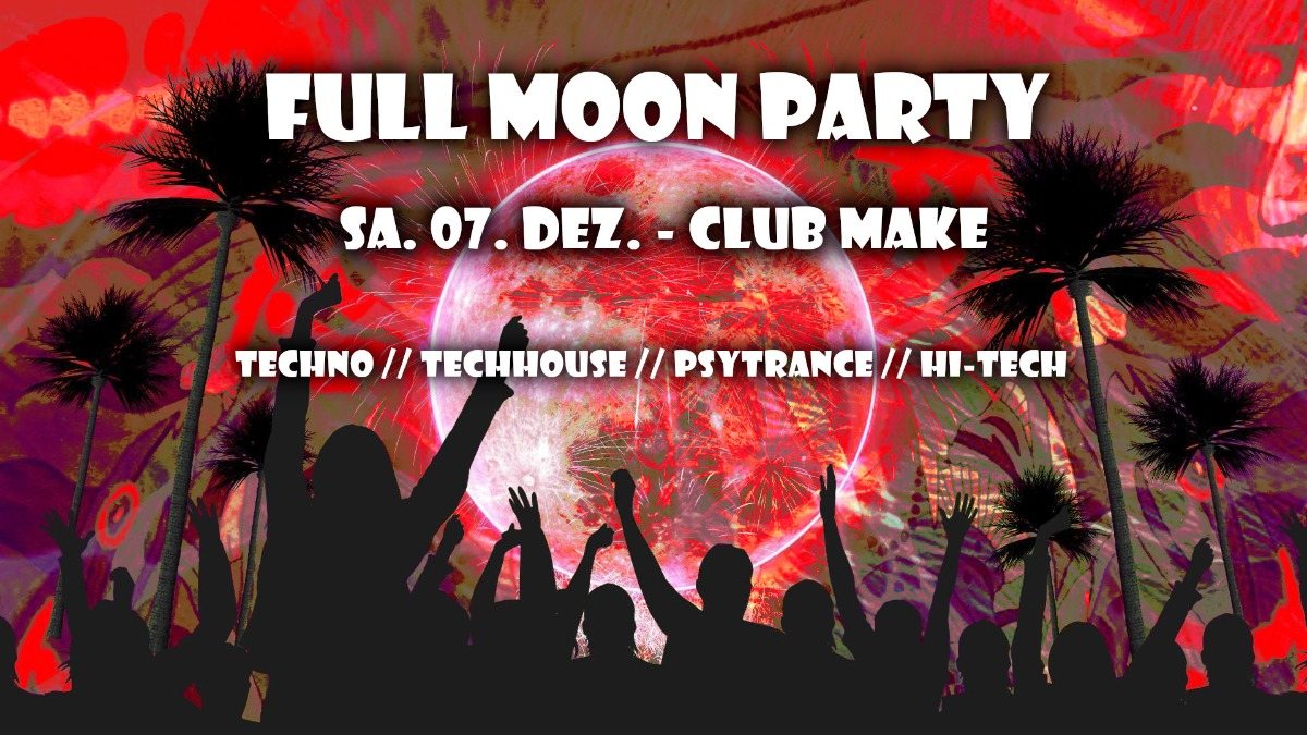 Fullmoon Party Dez. 7 Dec '19, 22:00