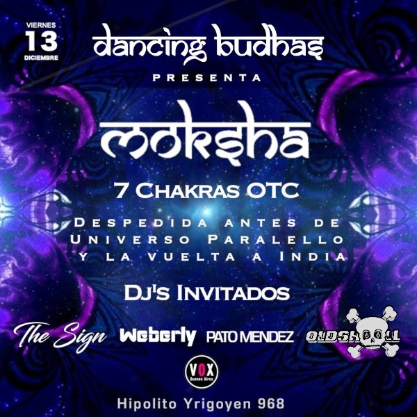 Dancing Budhas features Dj Moksha 7 Chakras 13 Dec '19, 23:30