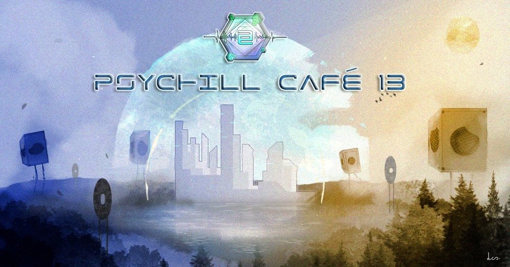 Psychill Café 13 13 Dec '19, 18:00
