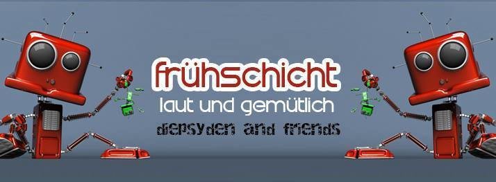 Frühschicht - laut & gemütlich *Diepsyden&Friends* 15 Dec '19, 08:00
