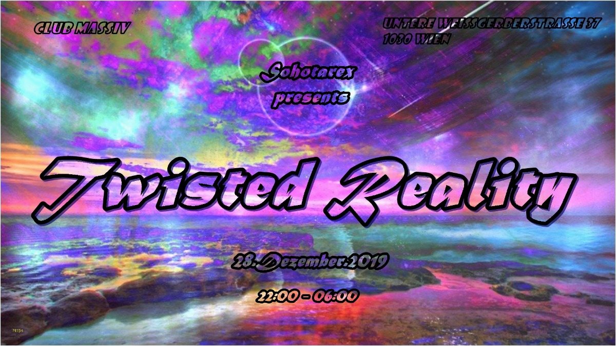 Twisted Reality 28 Dec '19, 22:00