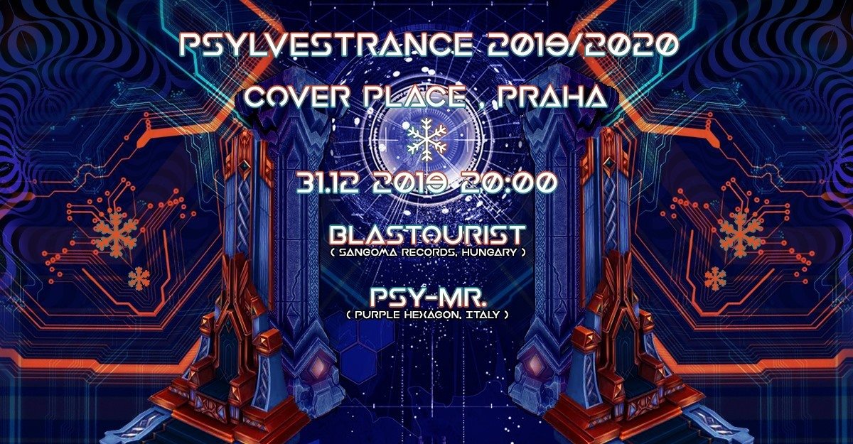 Psylvestrance 2019/2020 w/ Blastourist & Psy-Mr. 31 Dec '19, 20:00