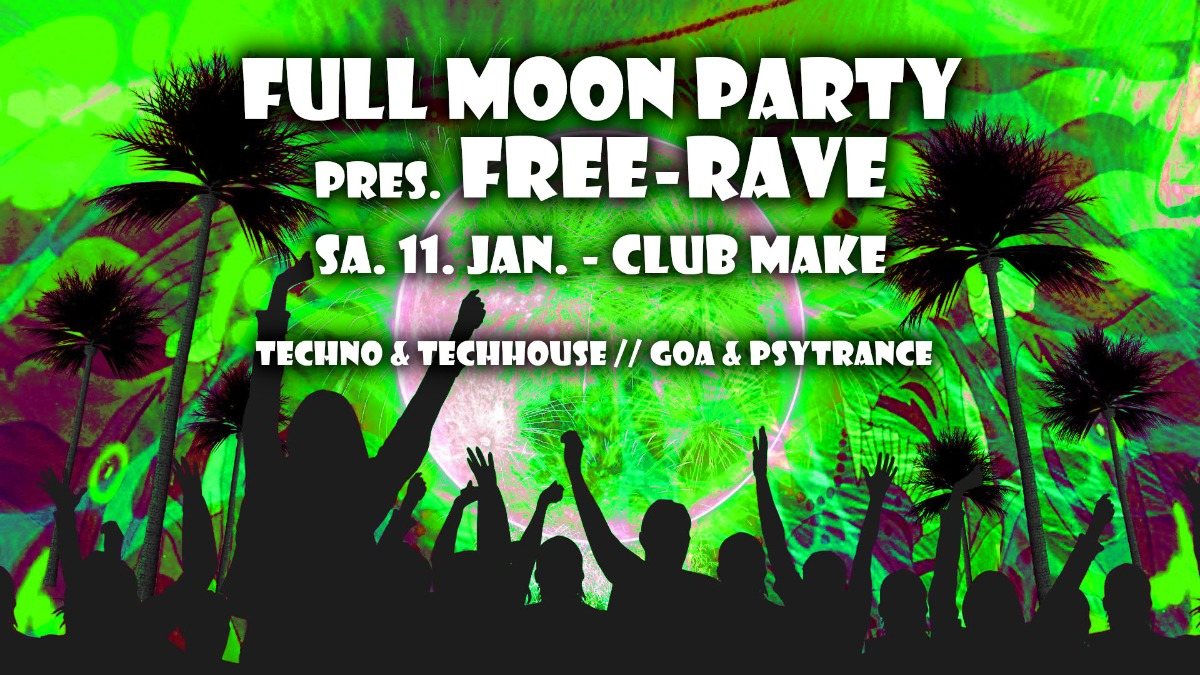Fullmoon Party pres, Freerave 11 Jan '20, 22:00