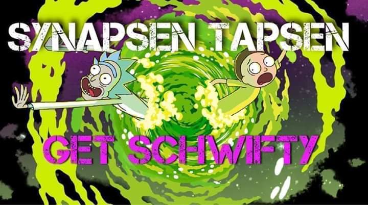 Synapsen Tapsen - Get Schwifty !!! 18 Jan '20, 22:00