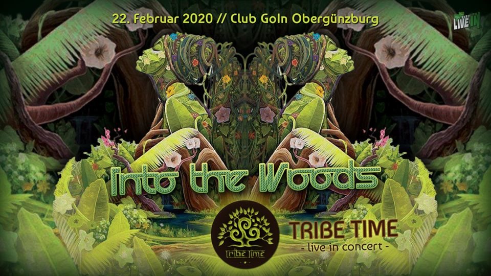 Into the Woods - live in concert with TRIBE TIME 22 Feb '20, 22:00