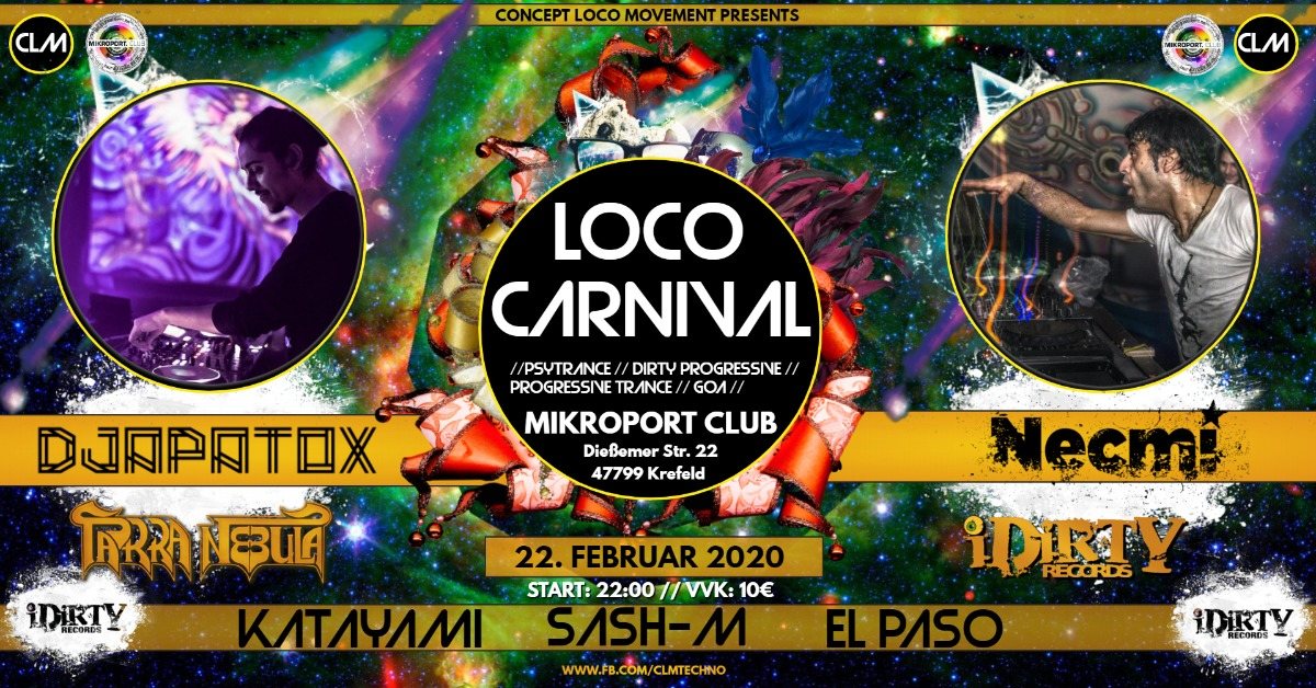 ✾ Loco Carnival ✾ GOA ✾ /w Necmi, Djapatox uvm. 22 Feb '20, 22:00