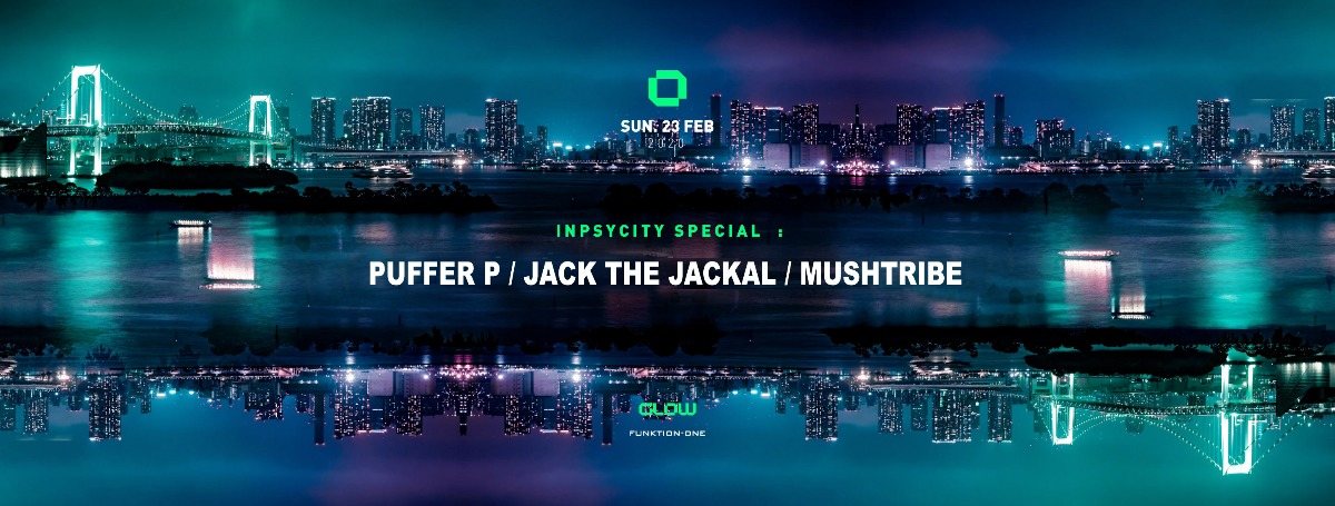 Inpsycity special w/ Puffer P , Jack The Jackal & Mushtribe 23 Feb '20, 21:30