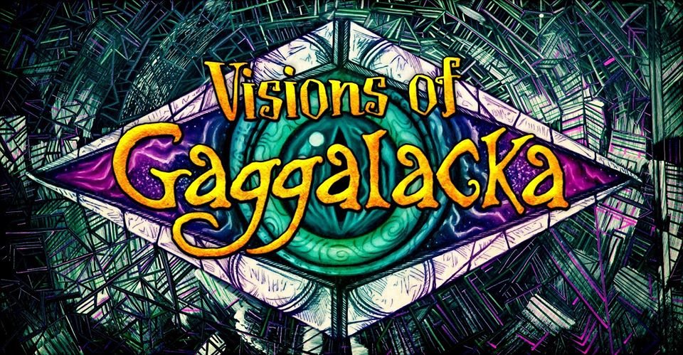 Visions of Gaggalacka ~ Weimar Edition 28 Feb '20, 23:00