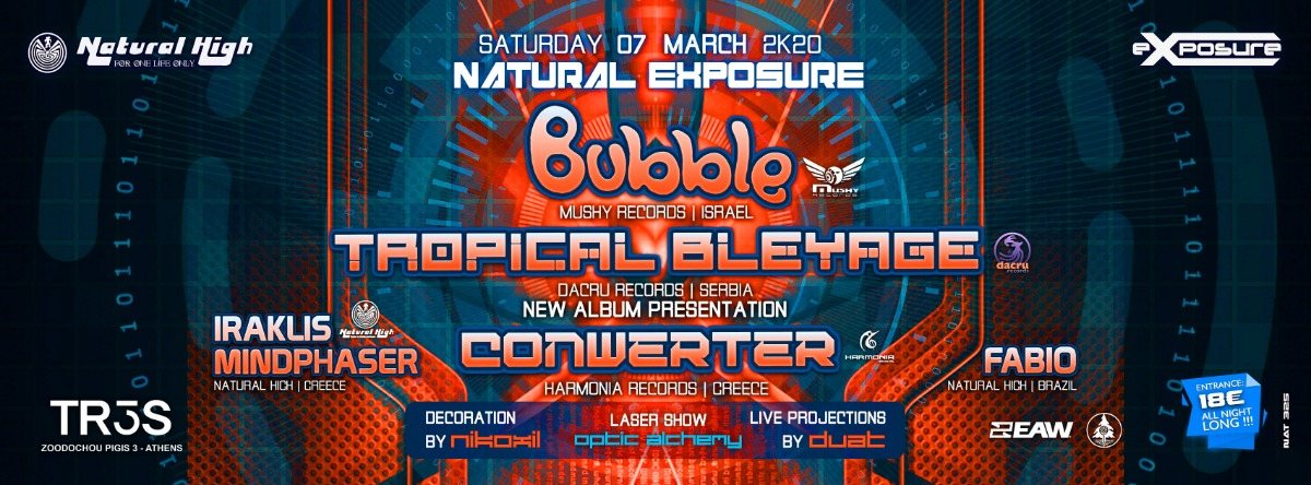 Natural Exposure presents Bubble / Tropical Bleyage & Conwerter in Athens 7 Mar '20, 23:30