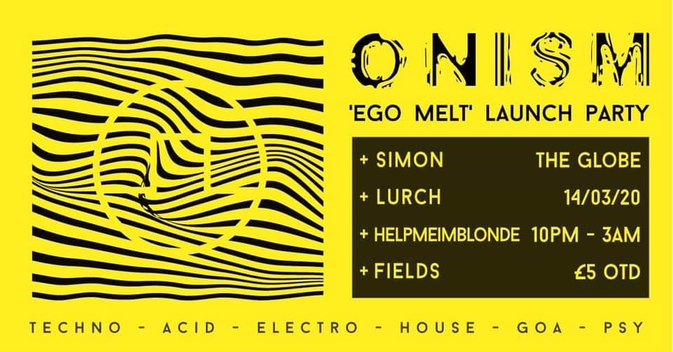 Onism Ego melt Rave 14 Mar '20, 22:00