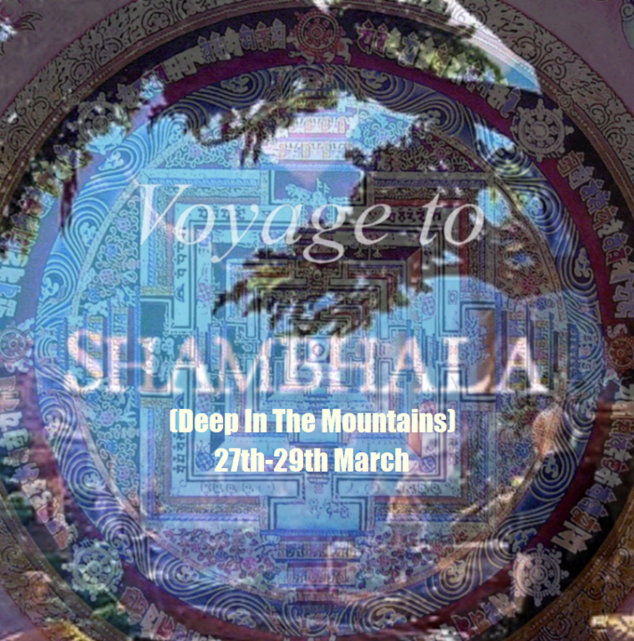 Voyage To Shambhala (Deep in the Mountains) 27 Mar '20, 18:00